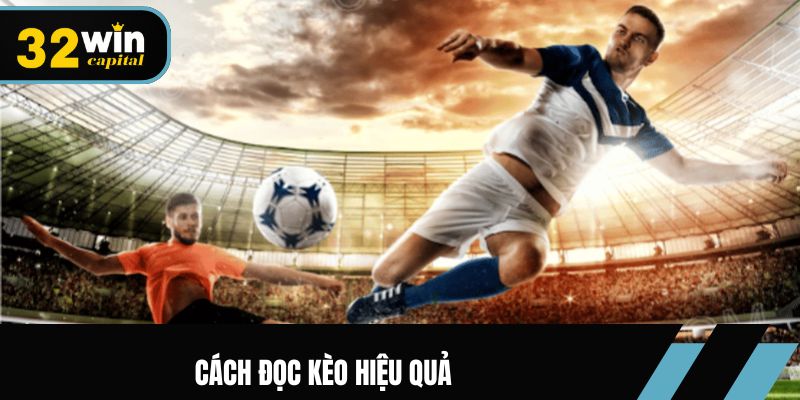 Cách đọc kèo hiệu quả 